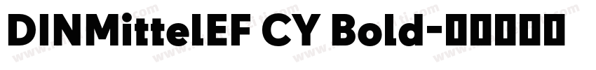 DINMittelEF CY Bold字体转换